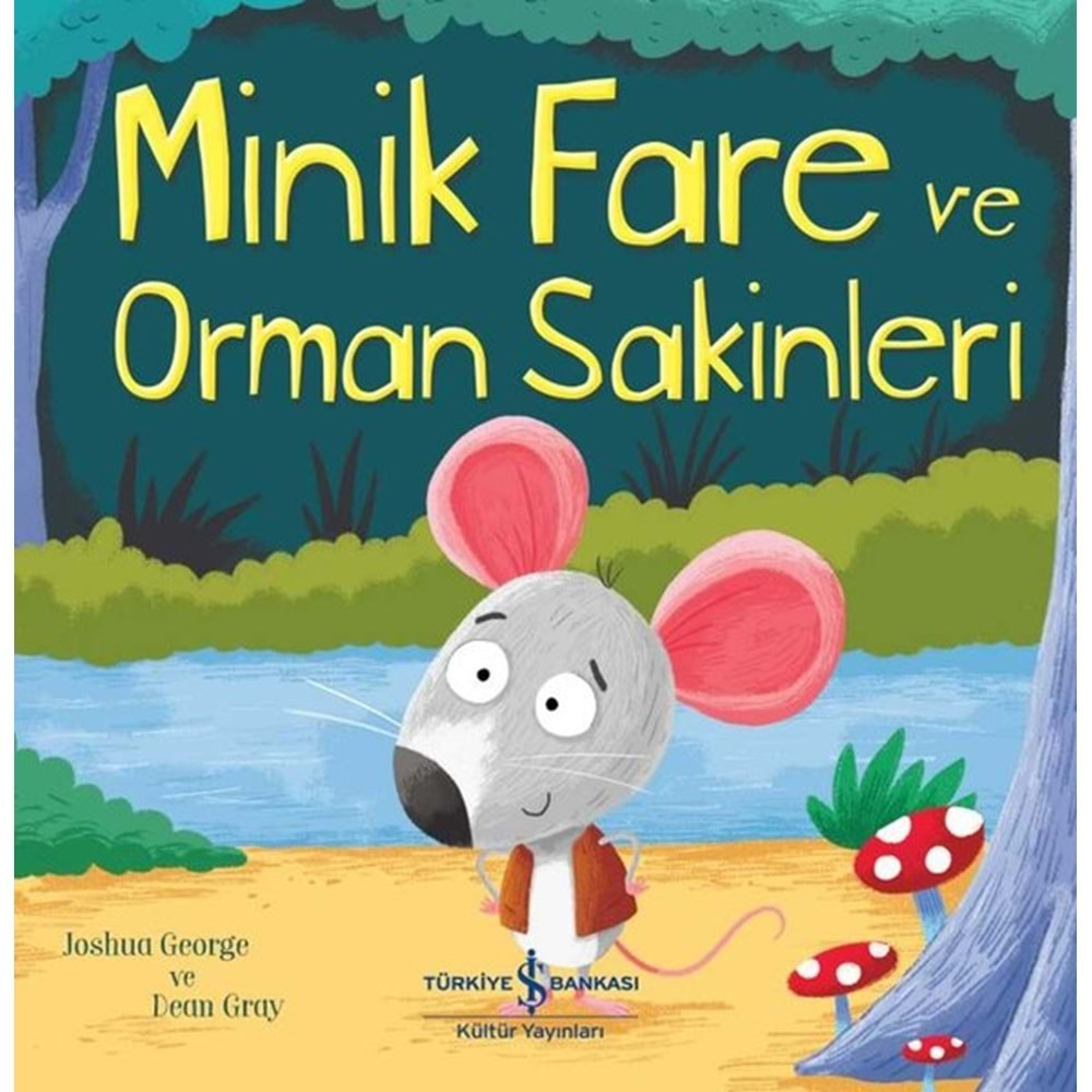 MİNİK FARE VE ORMAN SAKİNLERİ