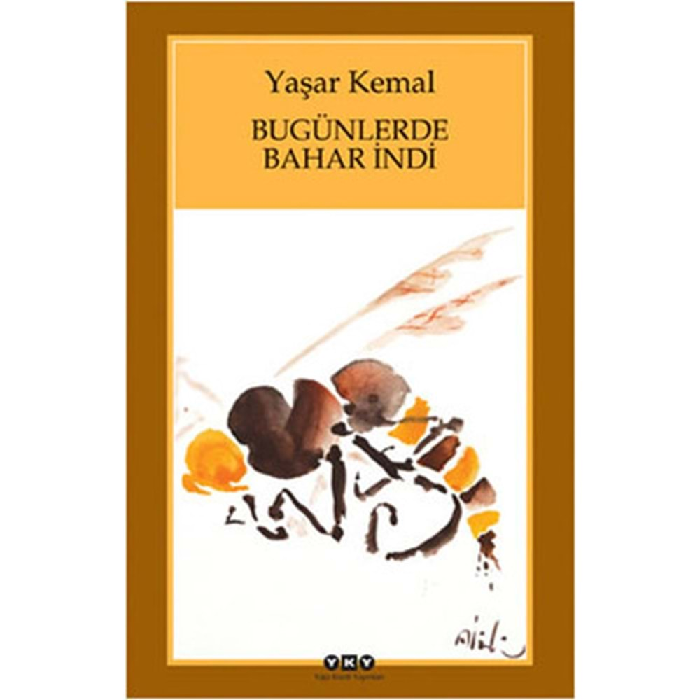 BUGÜNLERDE BAHAR İNDİ (YAŞAR KEMAL) 7. BASKI