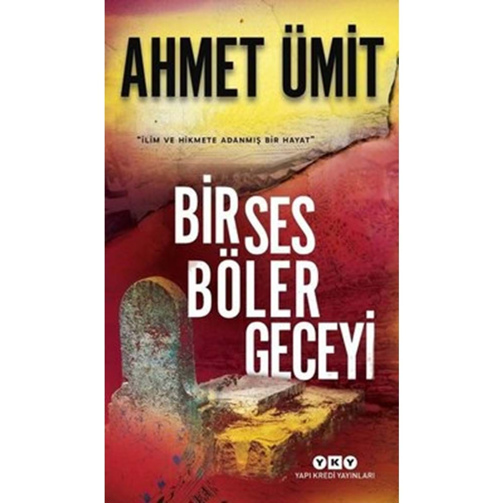 BİR SES BÖLER GECEYİ (AHMET ÜMİT)