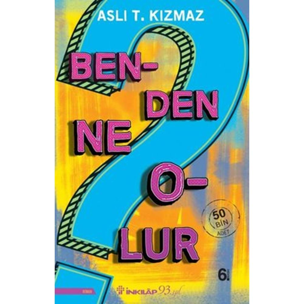 BENDEN NE OLUR (ASLI T. KIZMAZ)