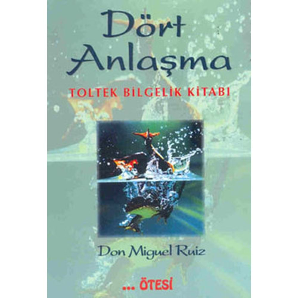 DÖRT ANLAŞMA (DON MİGUEL RUİZ)