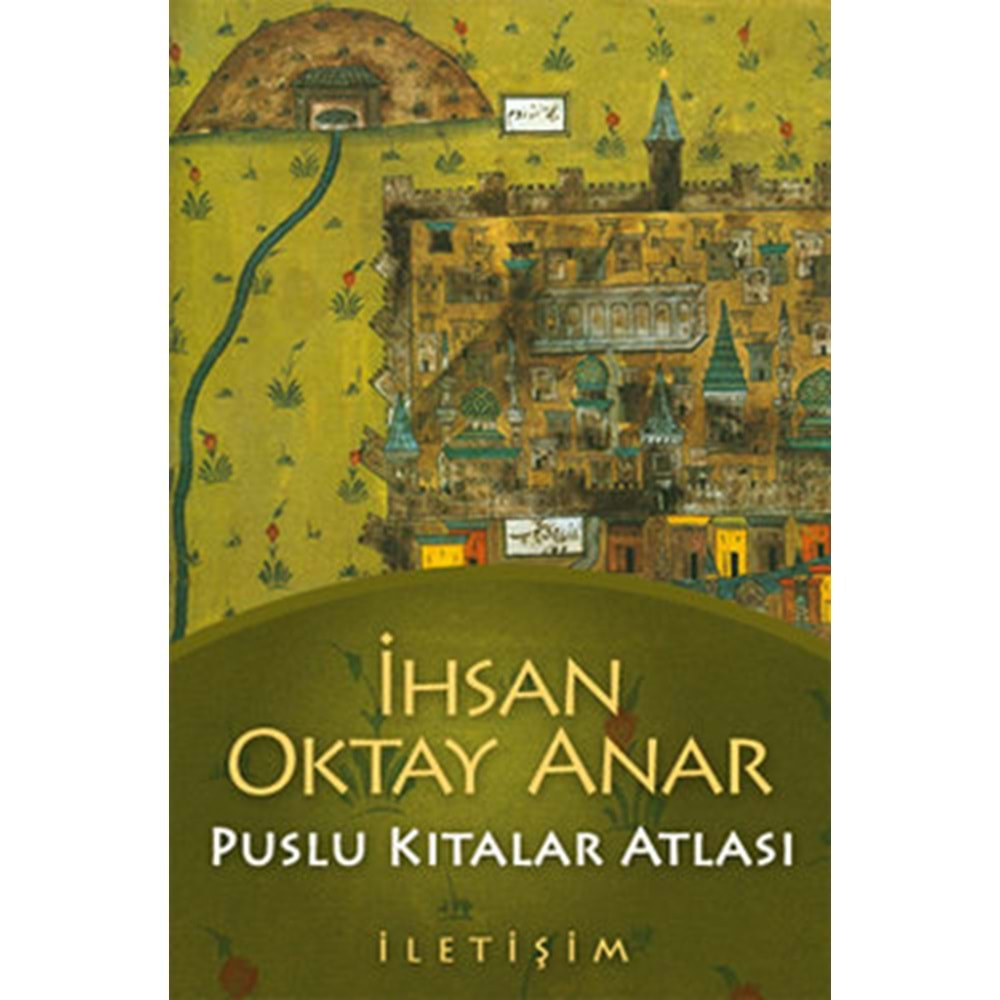 PUSLU KITALAR ATLASI - İHSAN OKTAY ANAR