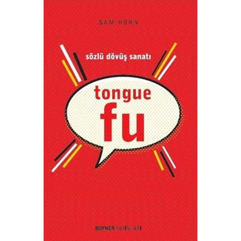 TONGUE FU - SÖZLÜ DÖVÜŞ SANATI - SAM HORN