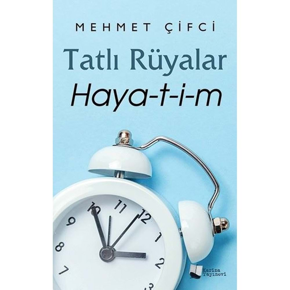 TATLI RÜYALAR HAYA-T-İ-M