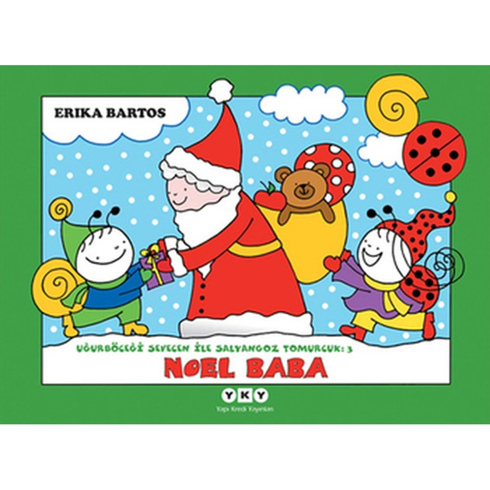 NOEL BABA UĞUR BÖCEĞİ SEVECEN SALYANGOZ İLE