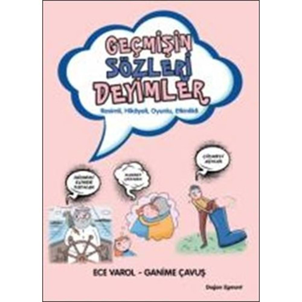 GEÇMİŞİN SÖZLERİ DEYİMLER (ECE VAROL - GANİME ÇAVUŞ)