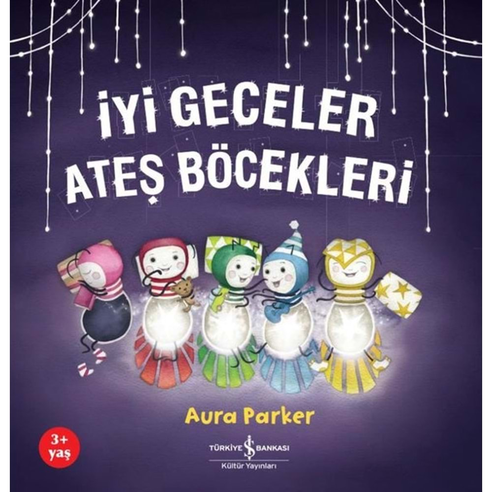 İYİ GECELER ATEŞ BÖCEKLERİ