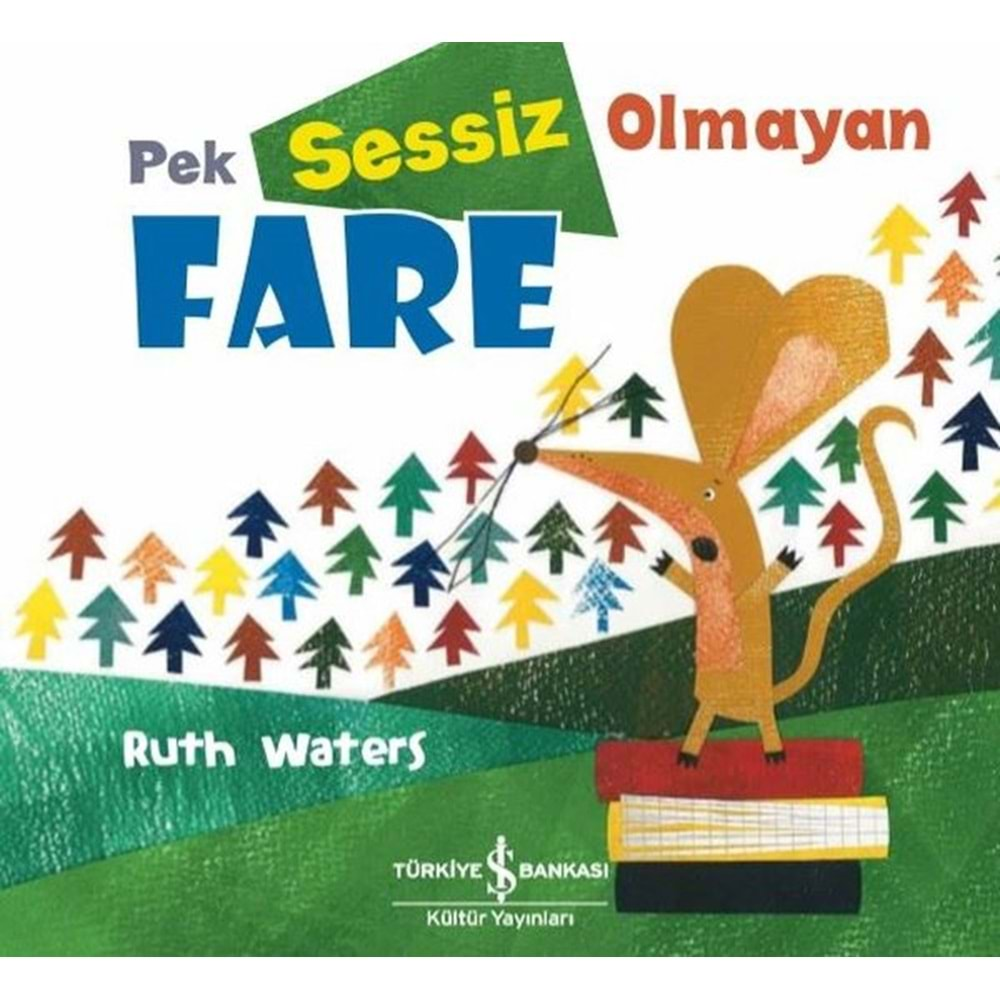 PEK SESSİZ OLMAYAN FARE