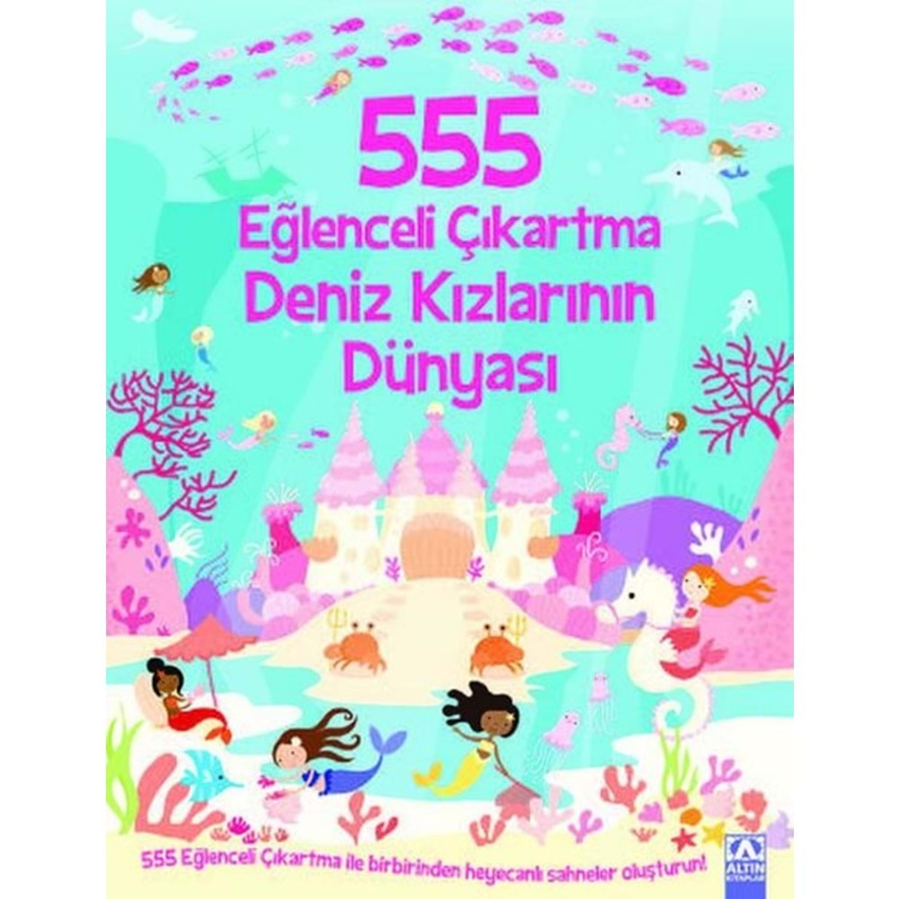 555 EĞLENCELİ ÇIKARTMA - DENİZ KIZLARININ DÜNYASI