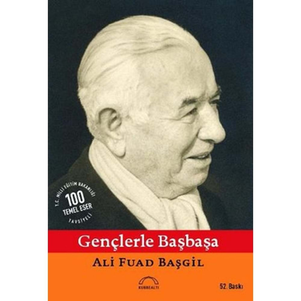 GENÇLERLE BAŞBAŞA ALİ-FUAD BAŞGİL