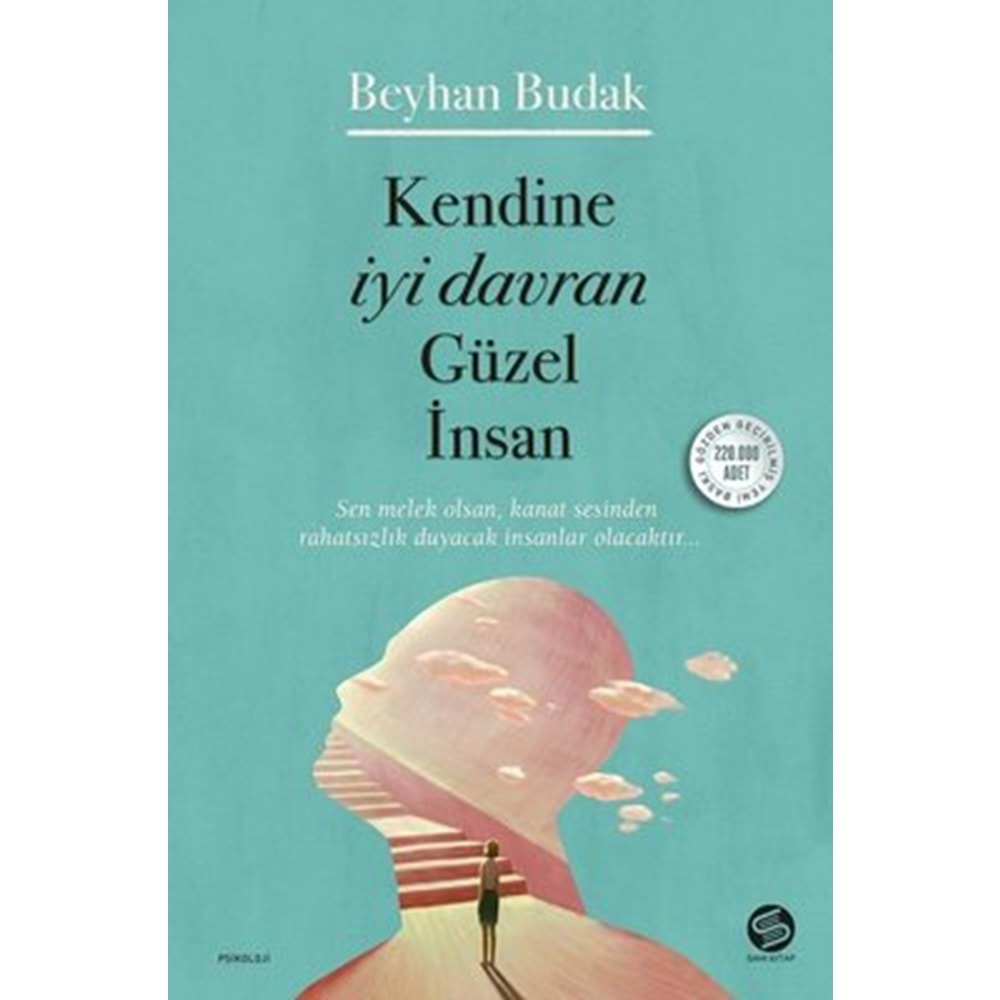 KENDİNE İYİ DAVRAN GÜZEL İNSAN - BEYHAN BUDAK