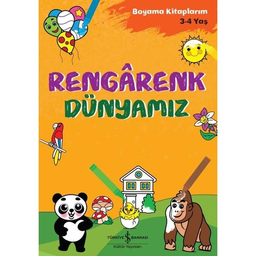 RENGARENK DÜNYAMIZ - BOYAMA KİTABIM