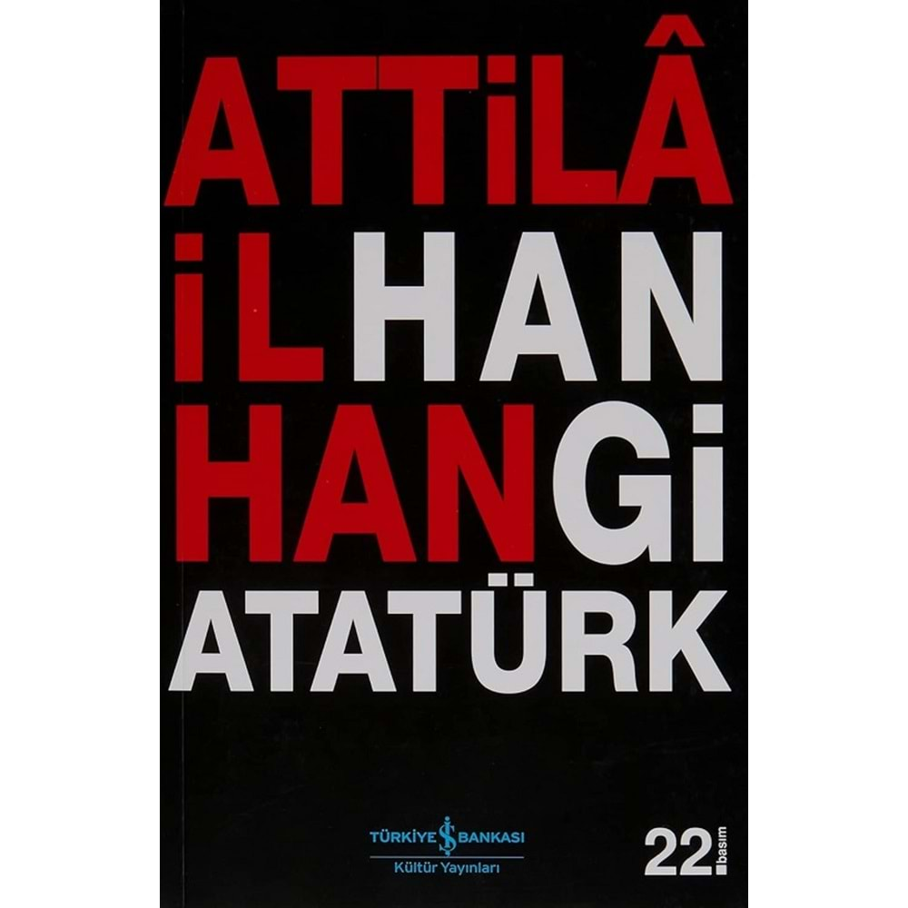 HANGİ ATATÜRK - ATİLLA İLHAN