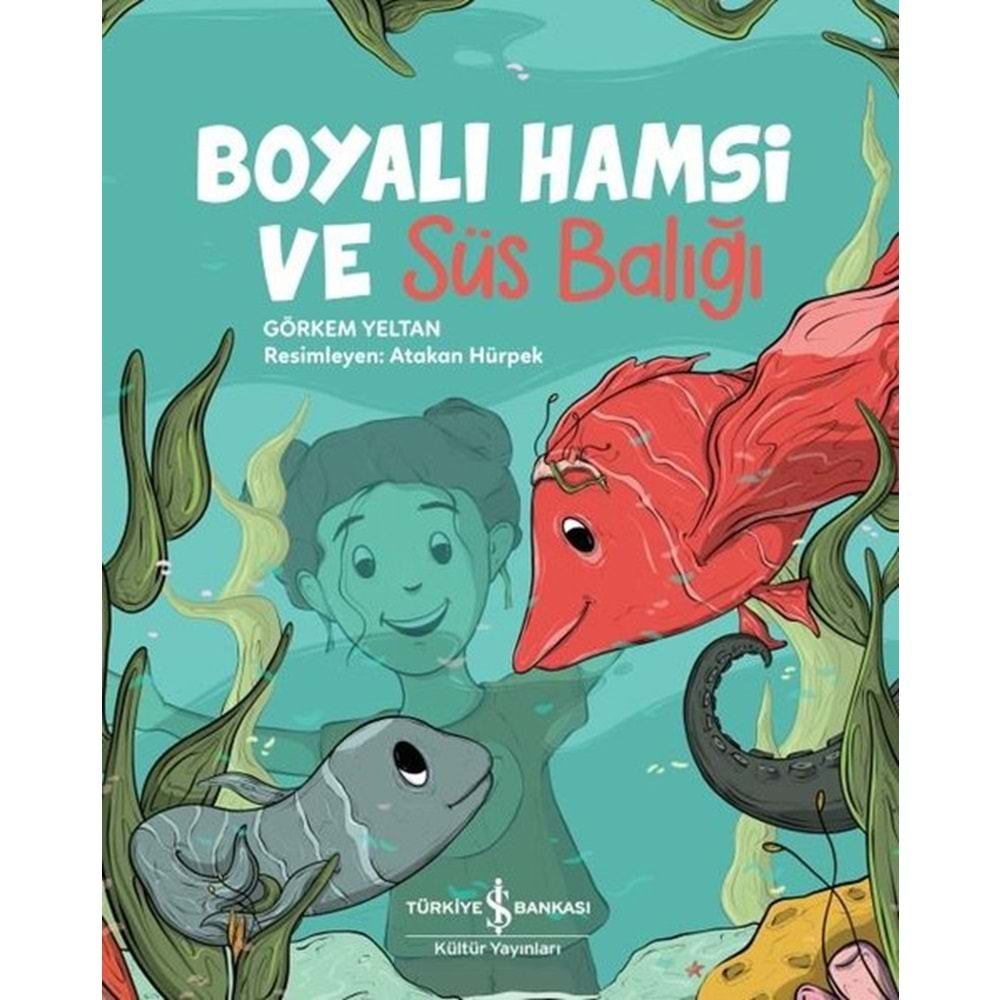 BOYALI HAMSİ VE SÜS BALIĞI