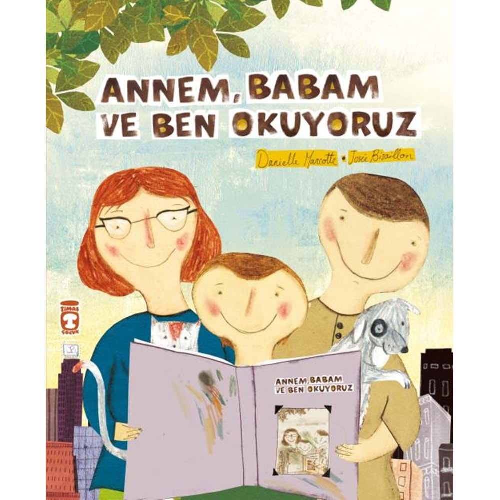 ANNEM BABAM VE BEN OKUYORUZ