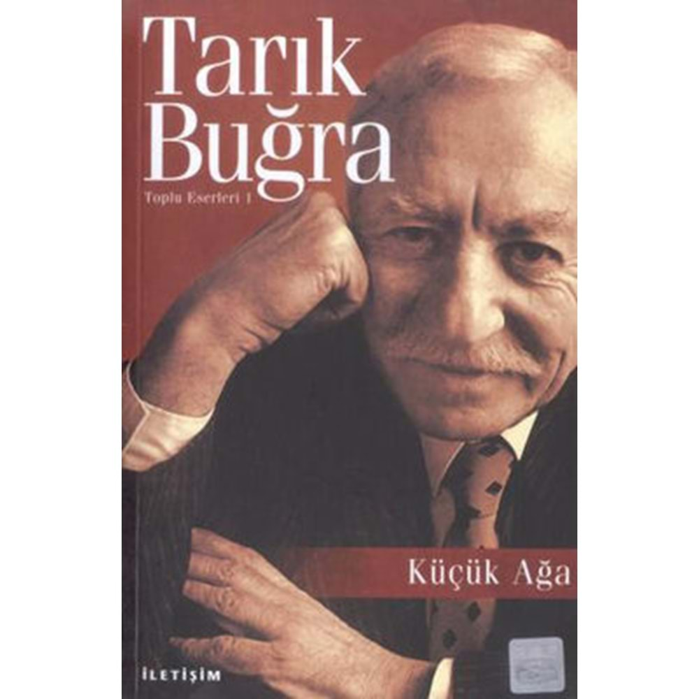 KÜÇÜK AĞA TARIK BUĞRA