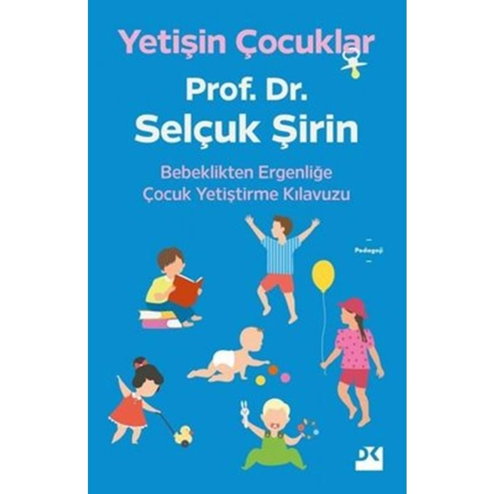 YETİŞİN ÇOCUKLAR PROF. DR. SELÇUK ŞİRİN