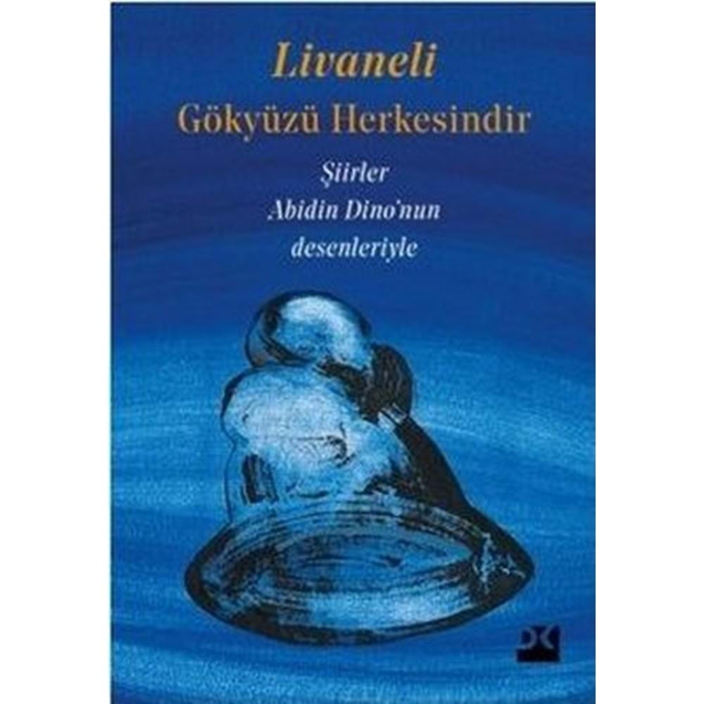 GÖKYÜZÜ HERKESİNDİR LİVANELİ