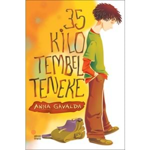 35 KİLO TEMBEL TENEKE (ANNA GAVALDA)