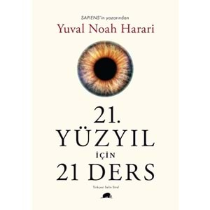 21. YÜZYIL İÇİN 21 DERS (YUVAL NOAH HARARİ)