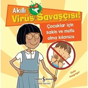 ÇOCUKLAR İÇİN SAKİN VE MUTLU OLMA KILAVUZU (ELOİSE MACGREGOR)