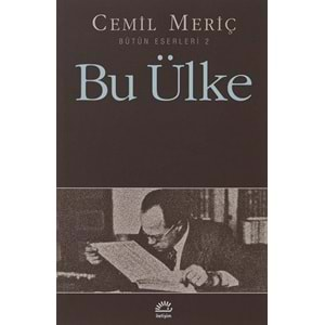 BU ÜLKE (CEMİL MERİÇ)