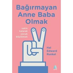 BAĞIRMAYAN ANNE BABA OLMAK (HAL EDWARD RUNKEL)