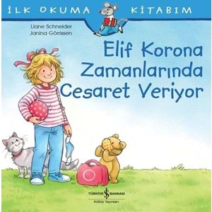 ELİF KORONA ZAMANLARINDA CESARET VERİYOR