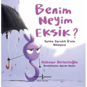 BENİM NEYİM EKSİK? (GÖKNUR BİRİNCİOĞLU)