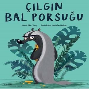 ÇILGIN BAL PORSUĞU (NUR TUNAY)