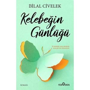 KELEBEĞİN GÜNLÜĞÜ-BİLAL CİVELEK