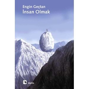 İNSAN OLMAK-ERGİN GEÇTAN