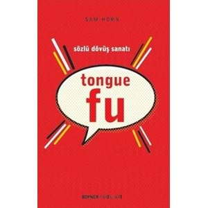 TONGUE FU - SÖZLÜ DÖVÜŞ SANATI - SAM HORN