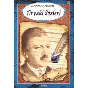 TİRYAKİ SÖZLERİ - CENAP ŞAHABETTİN