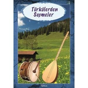 TÜRKÜLERDEN SEÇMELER