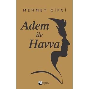 ADEM İLE HAVVA - MEHMET ÇİFCİ