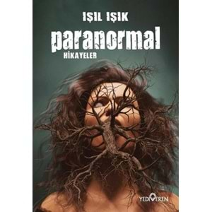 PARANORMAL HİKAYELER (IŞIL IŞIK)