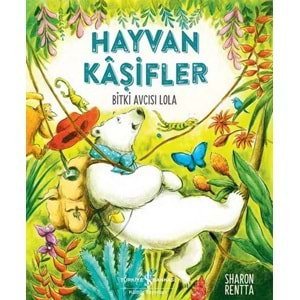 HAYVAN KAŞİFLER - BİTKİ AVCISI LOLA