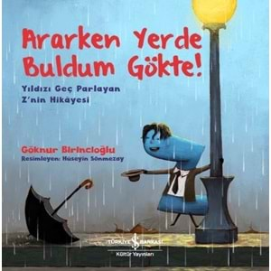 ARARKEN YERDE BULDUM GÖKTE !