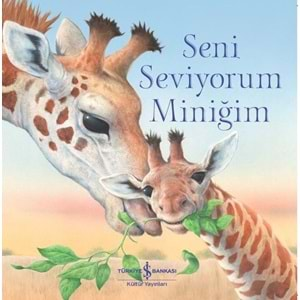 SENİ SEVİYORUM MİNİĞİM