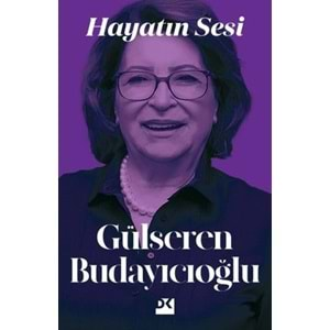 HAYATIN SESİ ( GÜLSEREN BUĞDAYCIOĞLU)