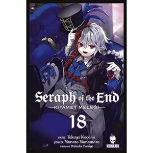 SERAPH OF THE END - KIYAMET MELEĞİ 18.CİLT