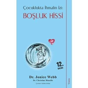 ÇOCUKLUKTA İHMALİN İZİ : BOŞLUK HİSSİ (JONICE WEBB)