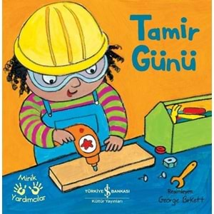 TAMİR GÜNÜ - MİNİK YARDIMCILAR