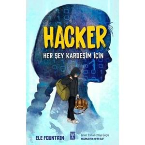 HACKER - HERŞEY KARDEŞİM İÇİN