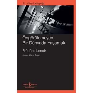 ÖNGÖRÜLEMEYEN BİR DÜN YAŞAMAK-21.Y.Y. KİTAPLIĞI