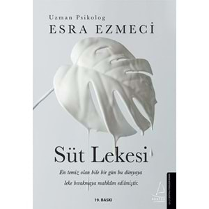 SÜT LEKESİ ESRA EZMECİ