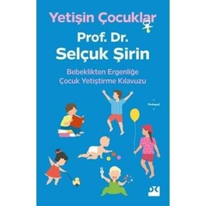 YETİŞİN ÇOCUKLAR PROF. DR. SELÇUK ŞİRİN