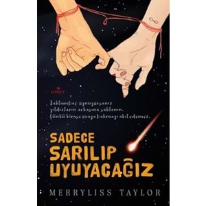 SADECE SARILIP UYUYACAĞIZ MERRYLISS TAYLOR