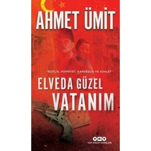 ELVEDA GÜZEL VATANIM AHMET ÜMİT